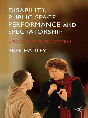 cover image of Disability, Public Space Performance and Spectatorship